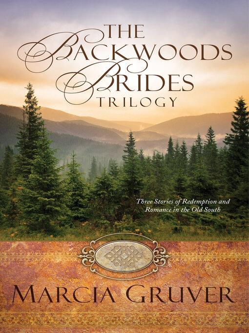 Title details for Backwoods Brides Trilogy by Marcia Gruver - Available